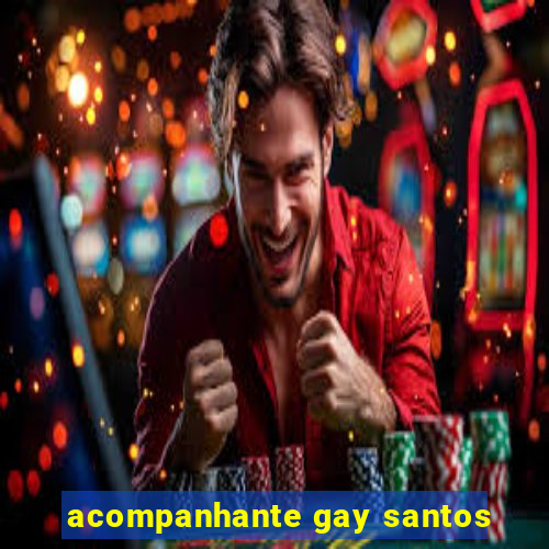 acompanhante gay santos